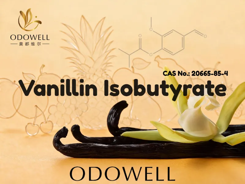 ​ODOWELL khuyến nghị Vanillin Isobutyrate cho các ứng dụng tạo hương thơm ngọt, kem và thơm ngon