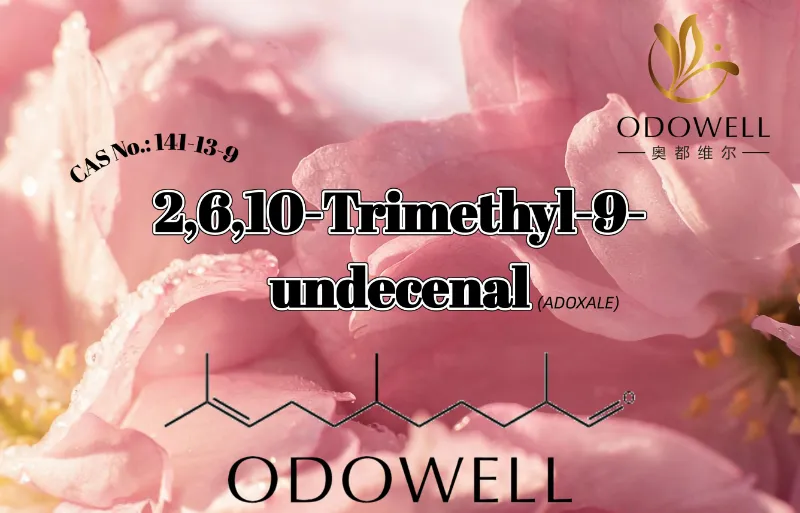 ODOWELL Khuyến nghị 2,6,10-Trimethyl-9-undecenal cho các ứng dụng hương hoa và nước có chứa Aldehydic tươi